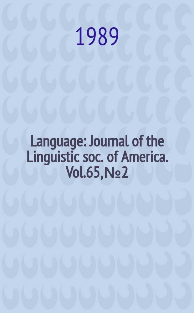 Language : Journal of the Linguistic soc. of America. Vol.65, №2