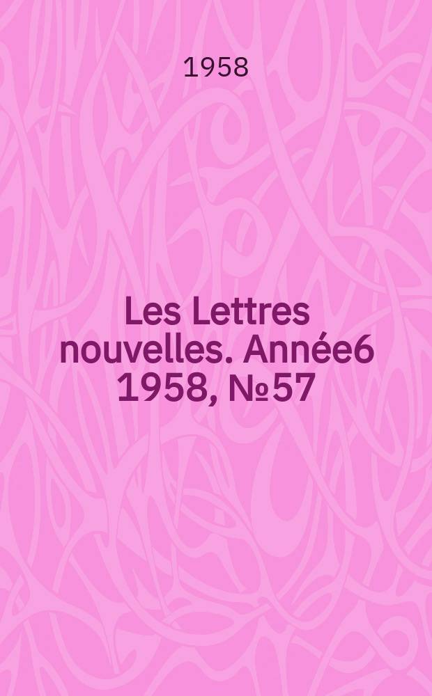 Les Lettres nouvelles. Année6 1958, №57