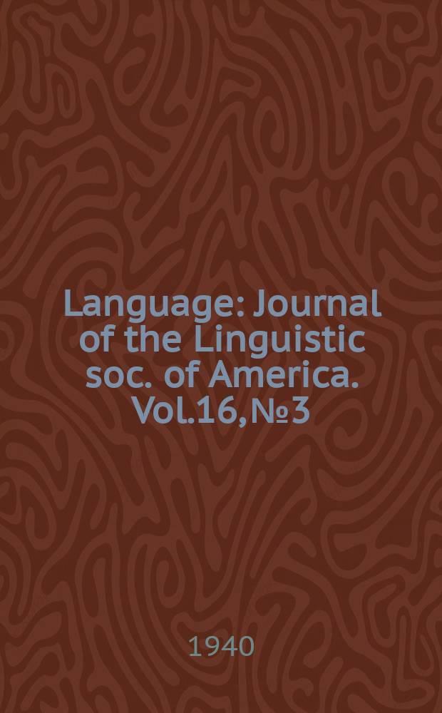 Language : Journal of the Linguistic soc. of America. Vol.16, №3