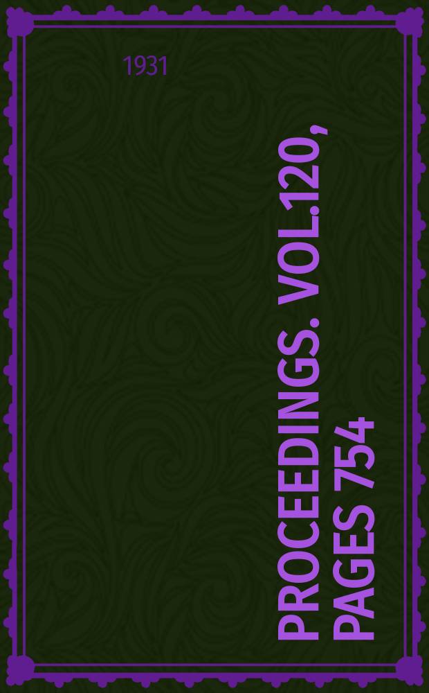 Proceedings. Vol.120, Pages 754