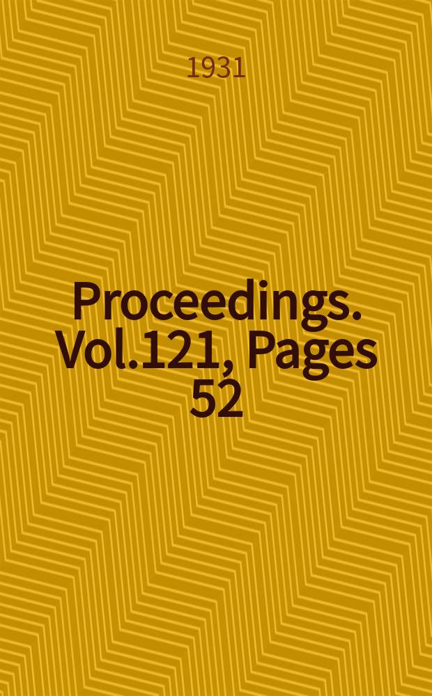 Proceedings. Vol.121, Pages 52