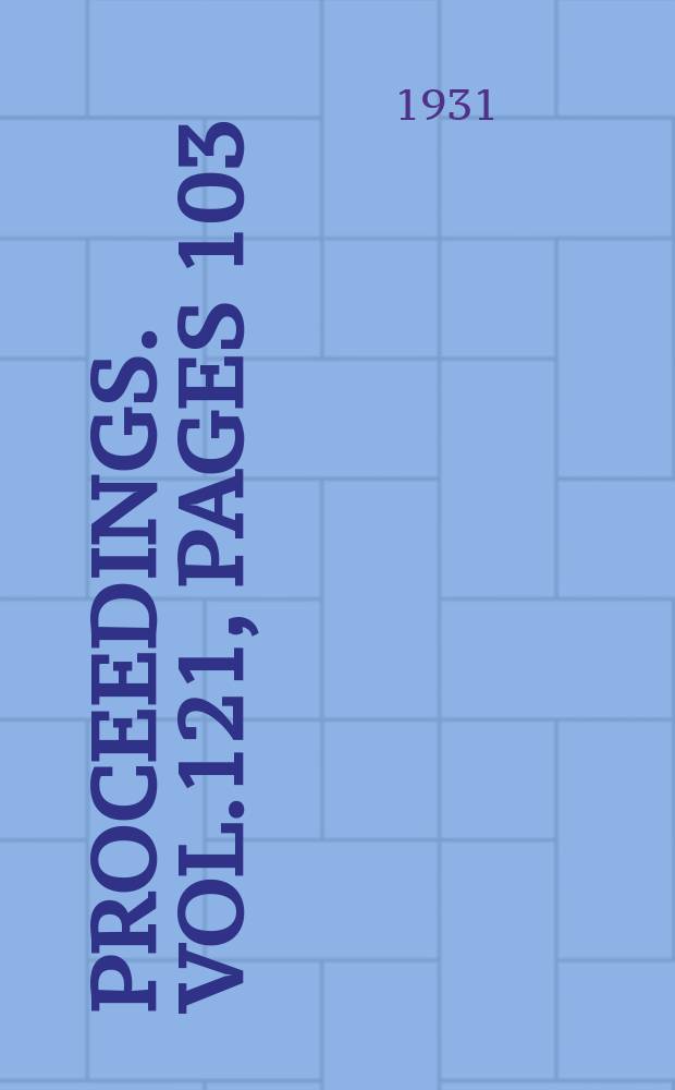 Proceedings. Vol.121, Pages 103