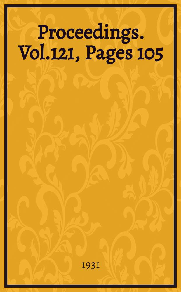 Proceedings. Vol.121, Pages 105