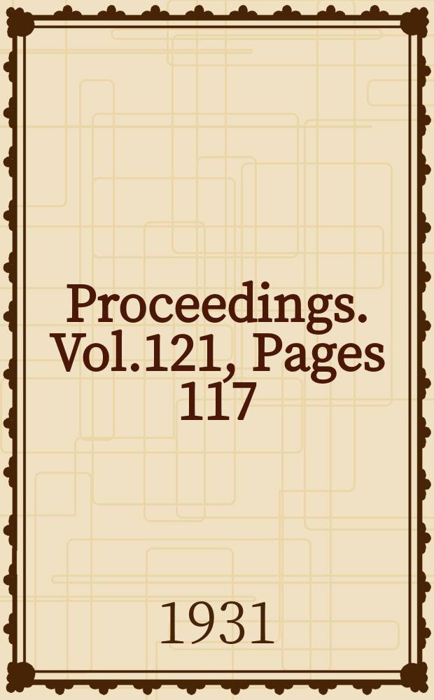Proceedings. Vol.121, Pages 117