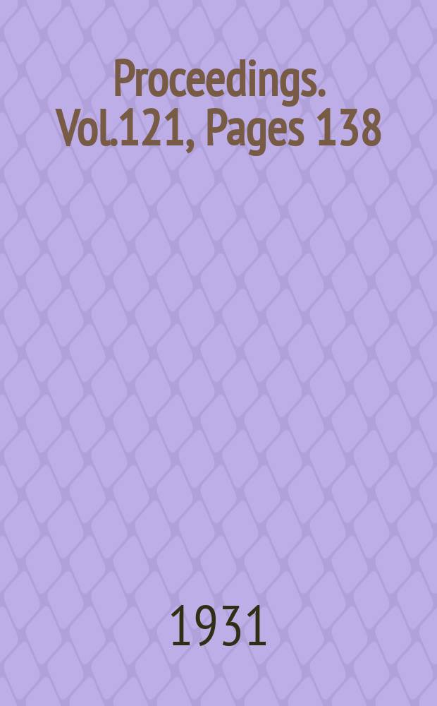 Proceedings. Vol.121, Pages 138