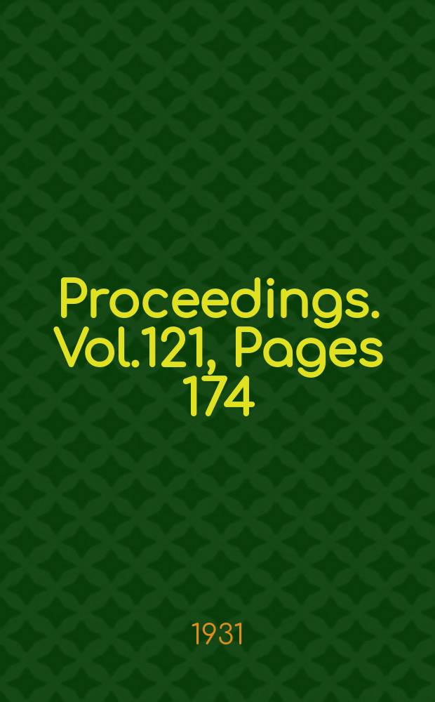 Proceedings. Vol.121, Pages 174