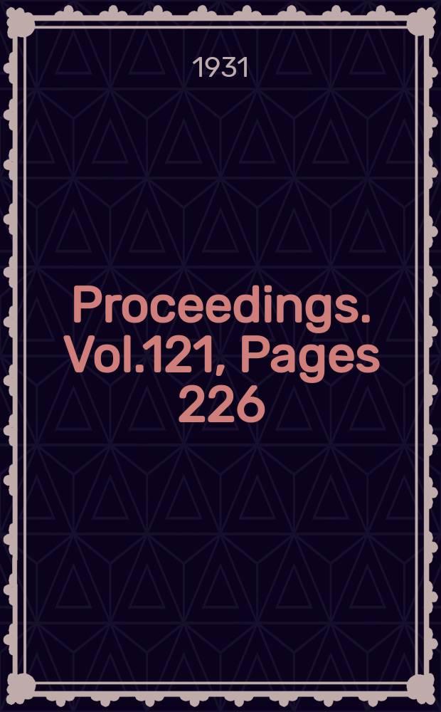 Proceedings. Vol.121, Pages 226