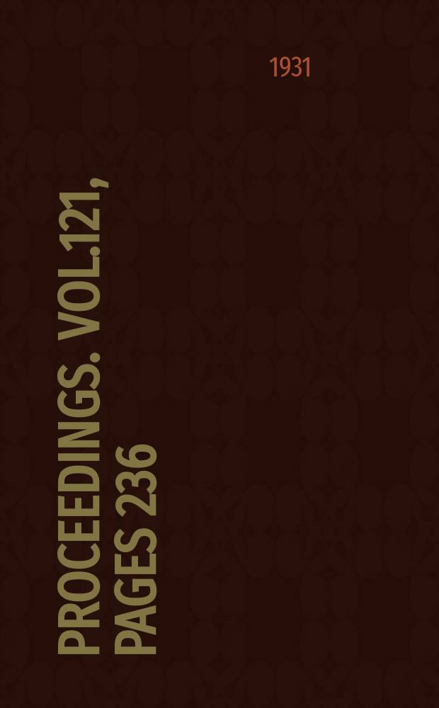 Proceedings. Vol.121, Pages 236