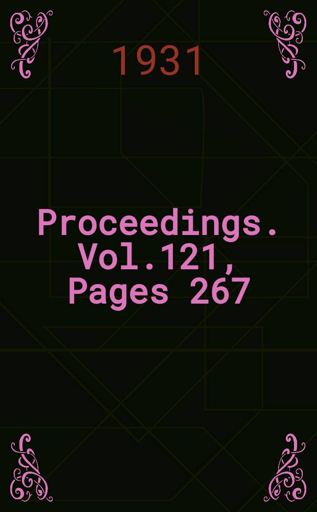 Proceedings. Vol.121, Pages 267