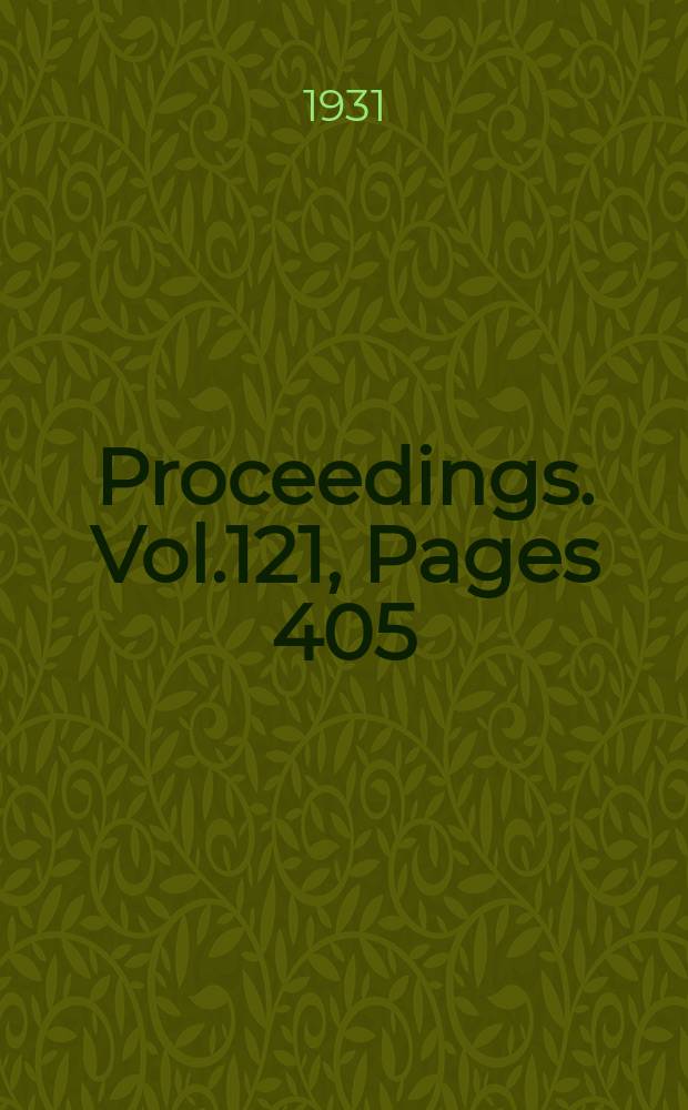 Proceedings. Vol.121, Pages 405