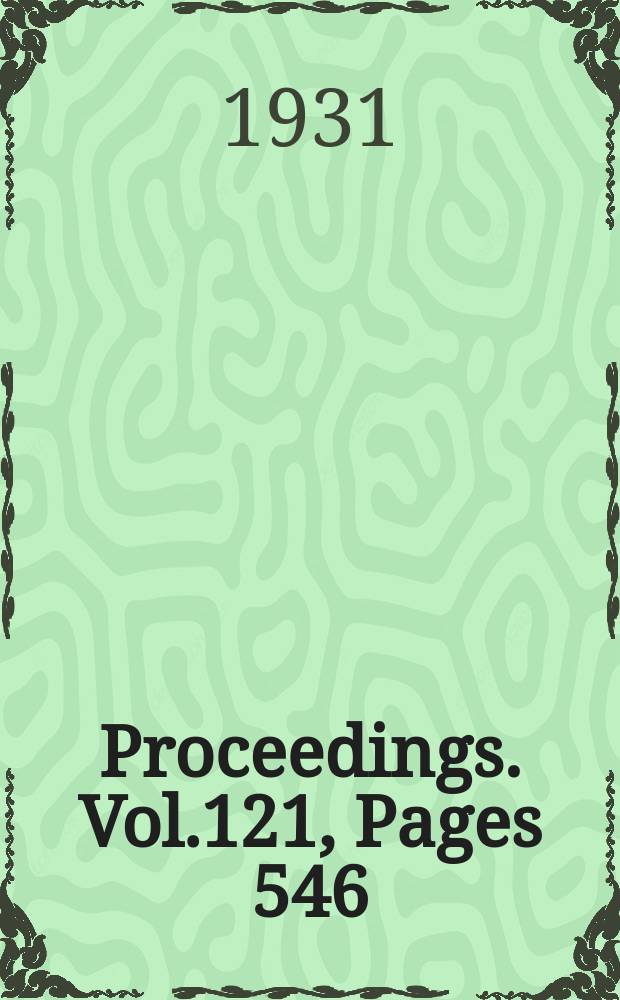 Proceedings. Vol.121, Pages 546