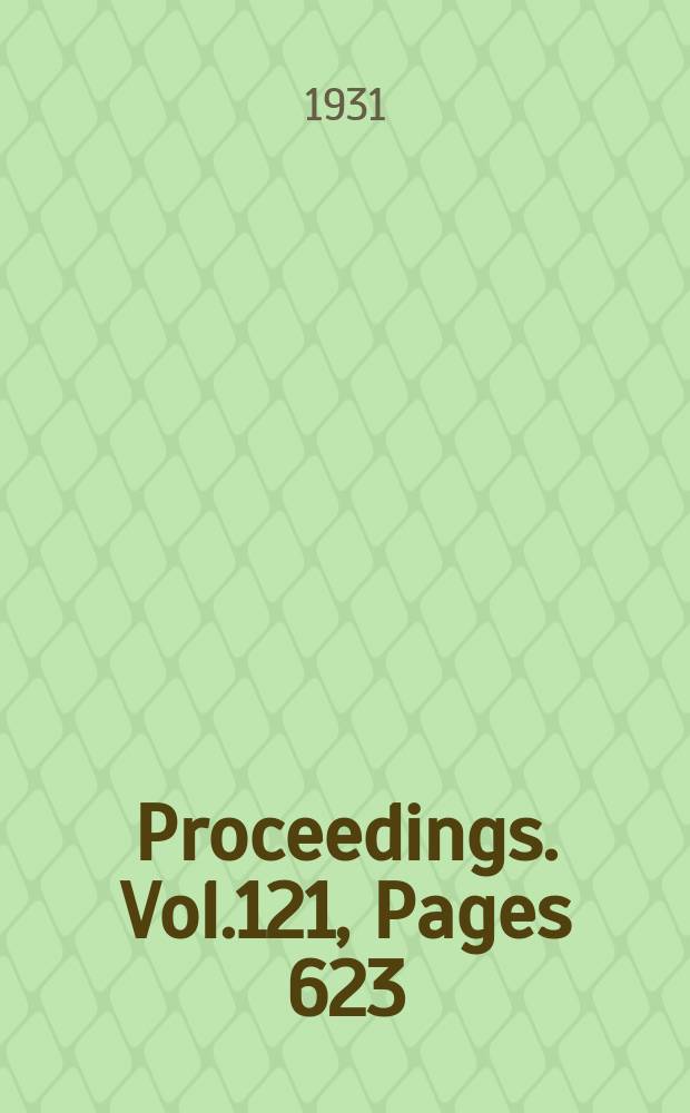 Proceedings. Vol.121, Pages 623