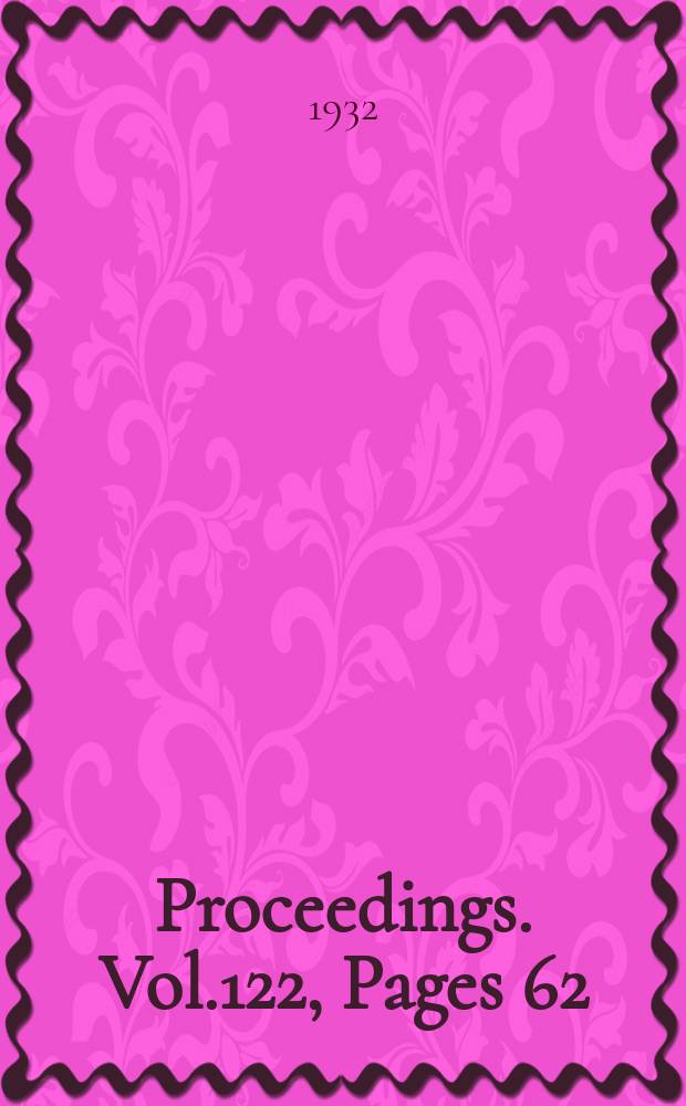 Proceedings. Vol.122, Pages 62