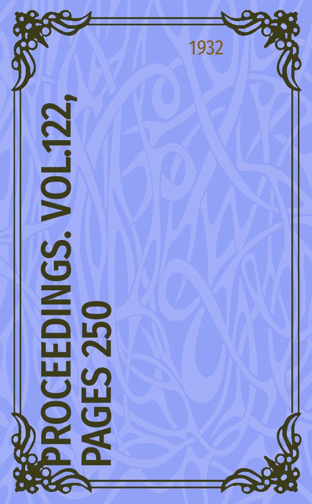 Proceedings. Vol.122, Pages 250