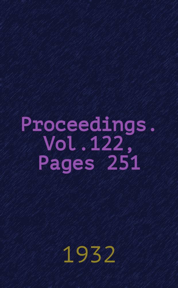 Proceedings. Vol.122, Pages 251