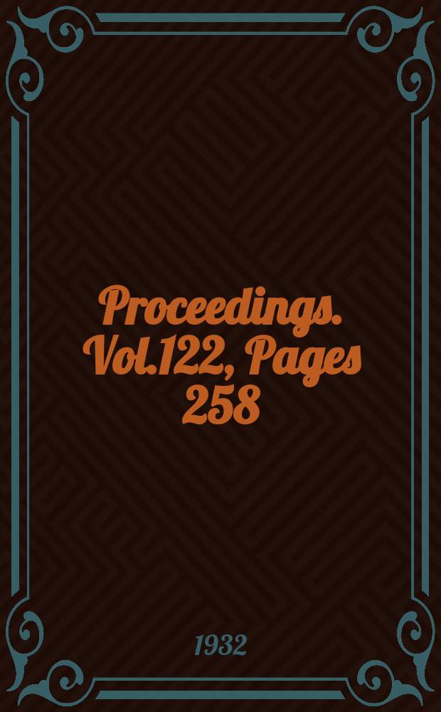 Proceedings. Vol.122, Pages 258