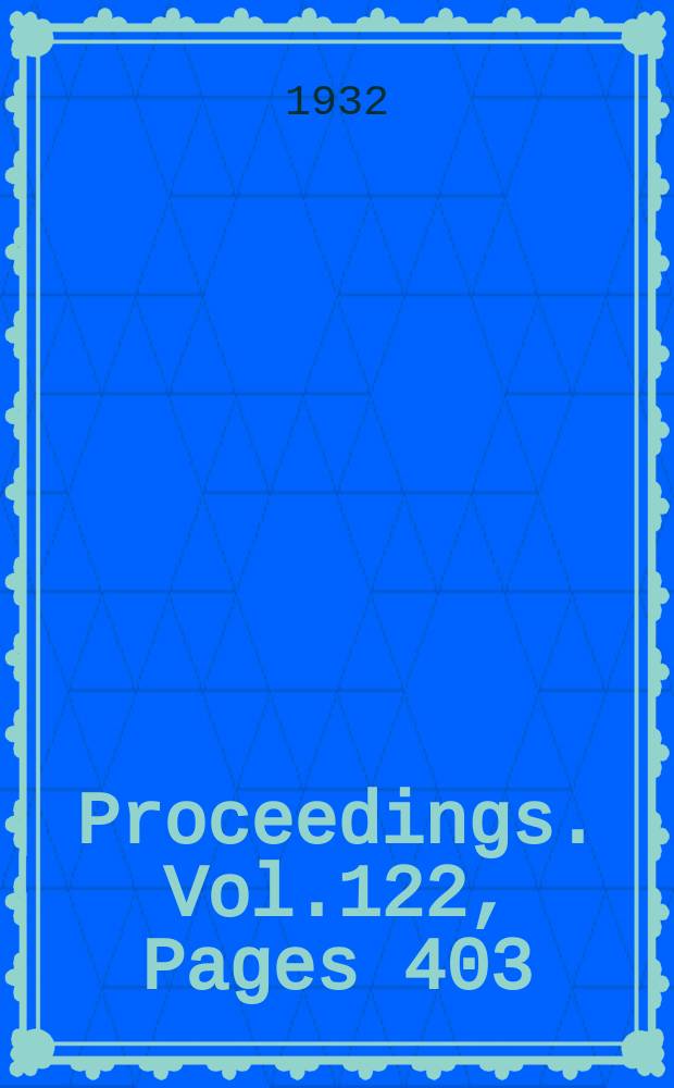 Proceedings. Vol.122, Pages 403