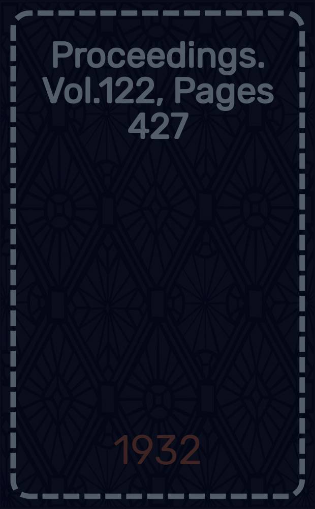 Proceedings. Vol.122, Pages 427