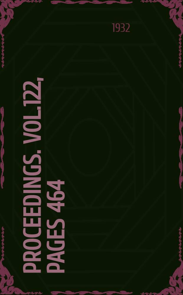 Proceedings. Vol.122, Pages 464