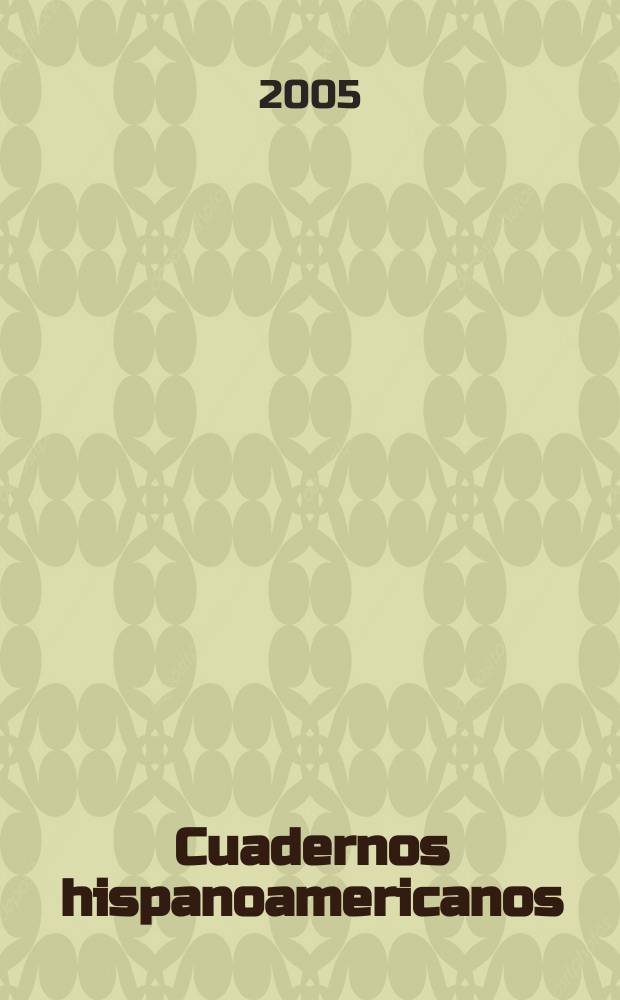 Cuadernos hispanoamericanos : Revista mensual de cultura hispánica. 2005, № 664