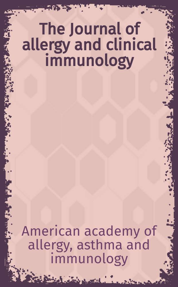 The Journal of allergy and clinical immunology : Including "Allergy abstracts" Offic. organ of Amer. acad. of allergy. 2009 к vol. 123, № 2, suppl. : 2009 AAAAI Annual meeting, Washington, DC, March 13-17