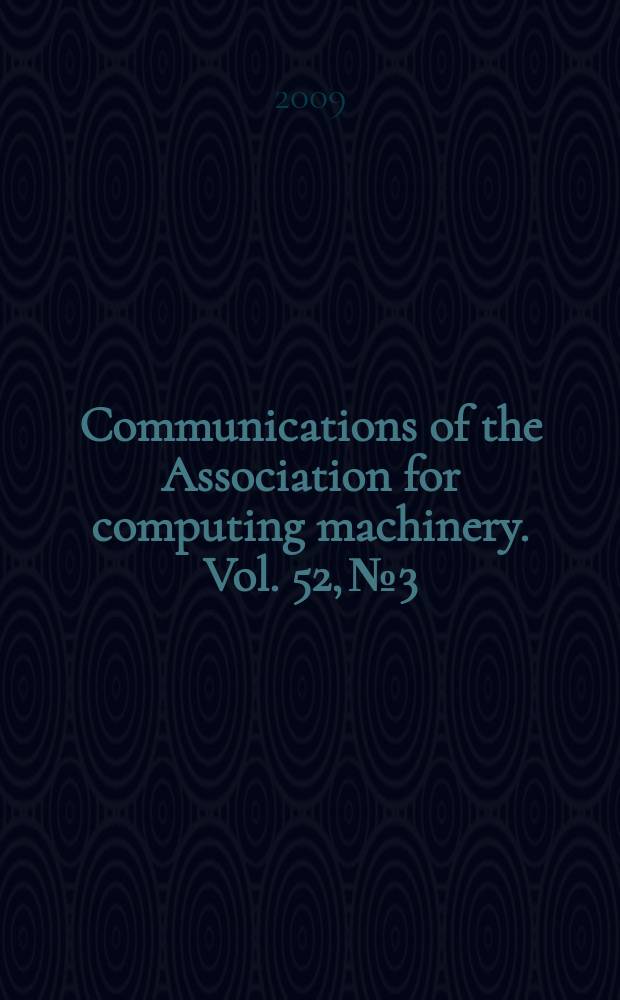 Communications of the Association for computing machinery. Vol. 52, № 3