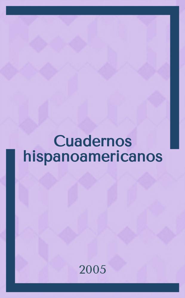 Cuadernos hispanoamericanos : Revista mensual de cultura hispánica. 2005, № 665