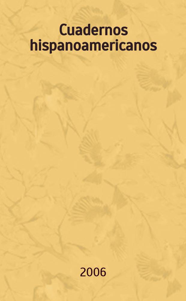 Cuadernos hispanoamericanos : Revista mensual de cultura hispánica. 2006, № 677