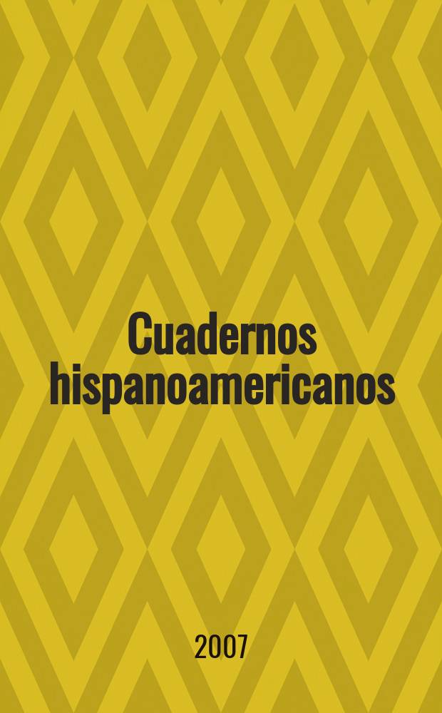 Cuadernos hispanoamericanos : Revista mensual de cultura hispánica. 2007, № 687