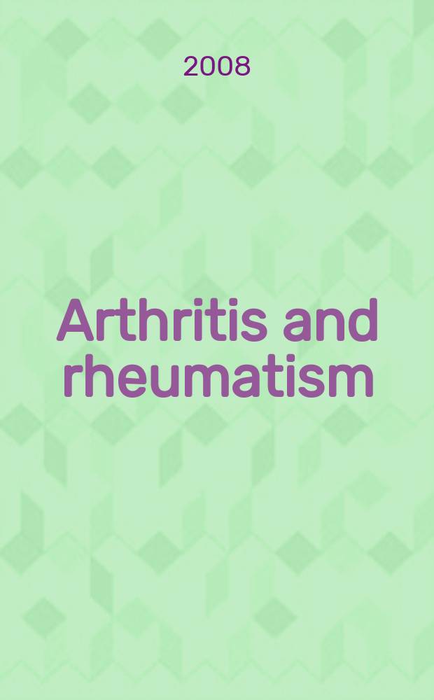 Arthritis and rheumatism : Offic. j. of the Amer. rheumatism assoc., Sect. of the Arthritis found. Vol. 59, № 12