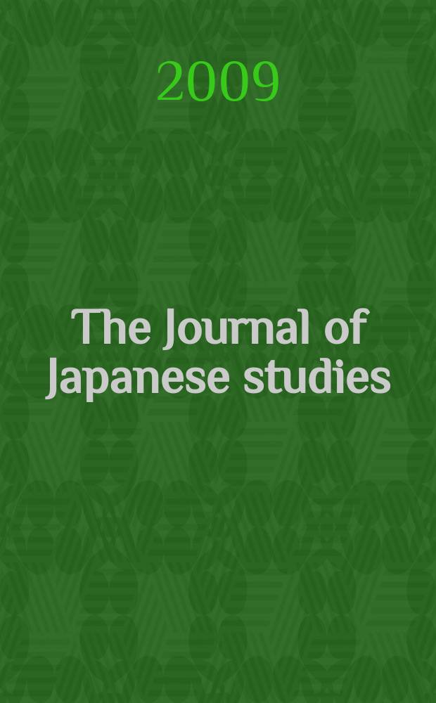 The Journal of Japanese studies : Publ. twice a year by the Soc. for Japanese studies. Vol. 35, № 1