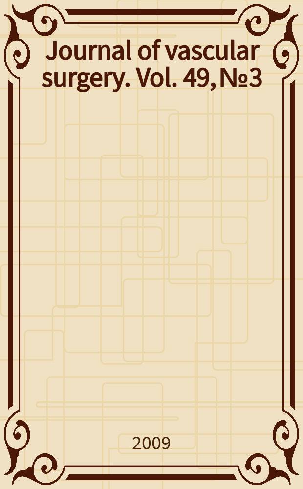 Journal of vascular surgery. Vol. 49, № 3