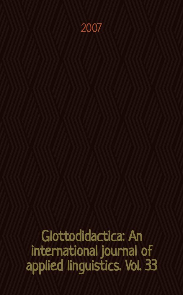 Glottodidactica : An international journal of applied linguistics. Vol. 33