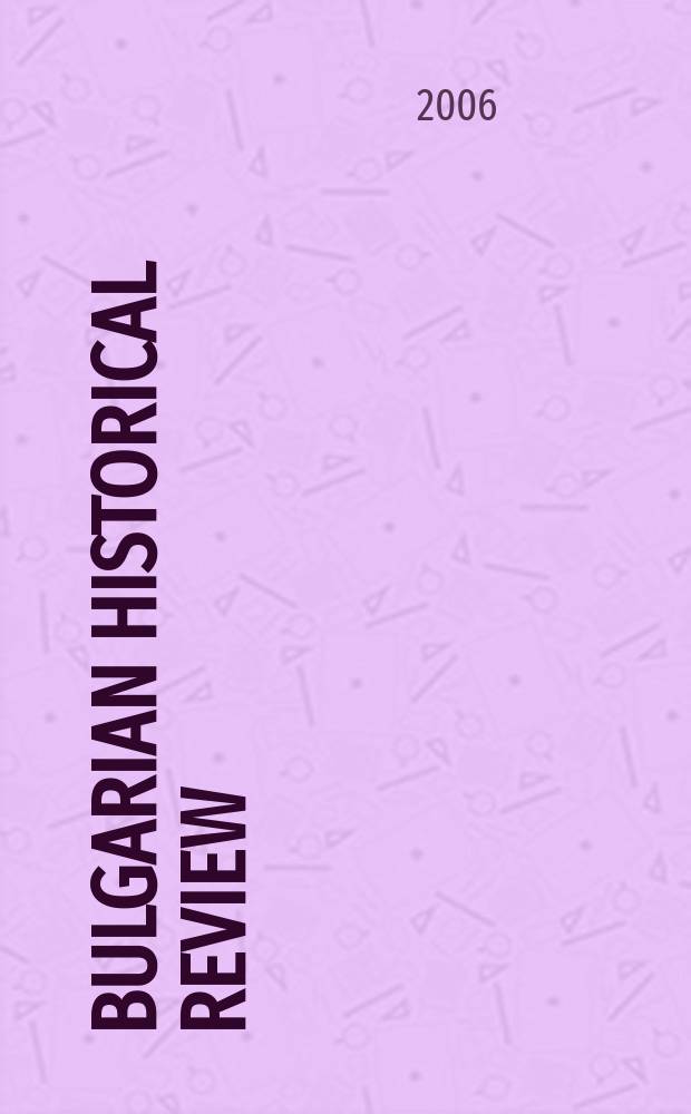 Bulgarian historical review : Research quarterly Organ of the United center for research and training in history at the Bulgarian acad. of sciences. Year34 2006, №1/2 : In honorem professoris Virginae Paskaleva