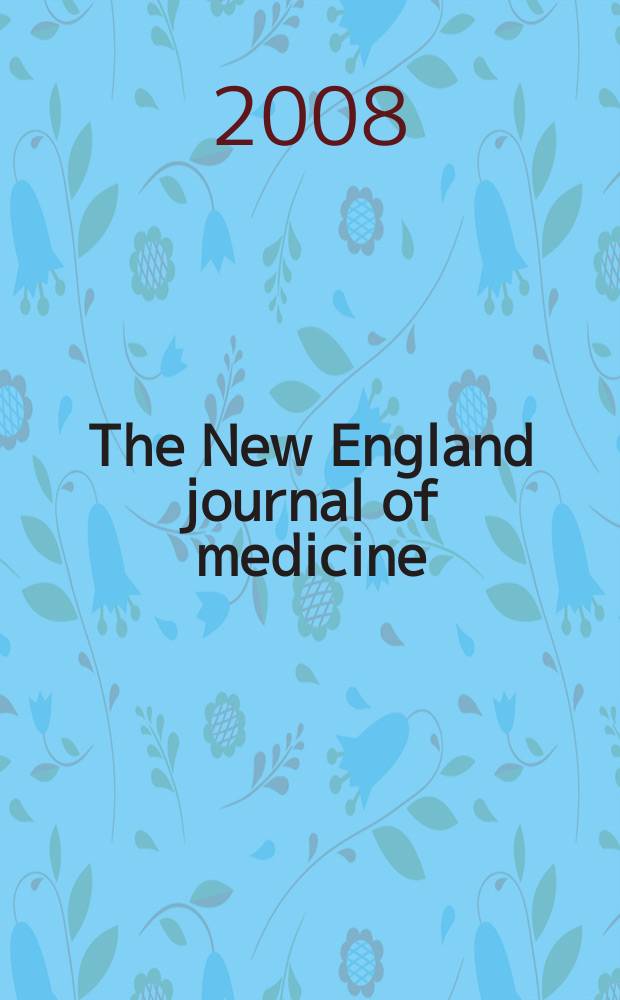 The New England journal of medicine : Formerly the Boston medical a. surgical journal. Vol. 358, № 19