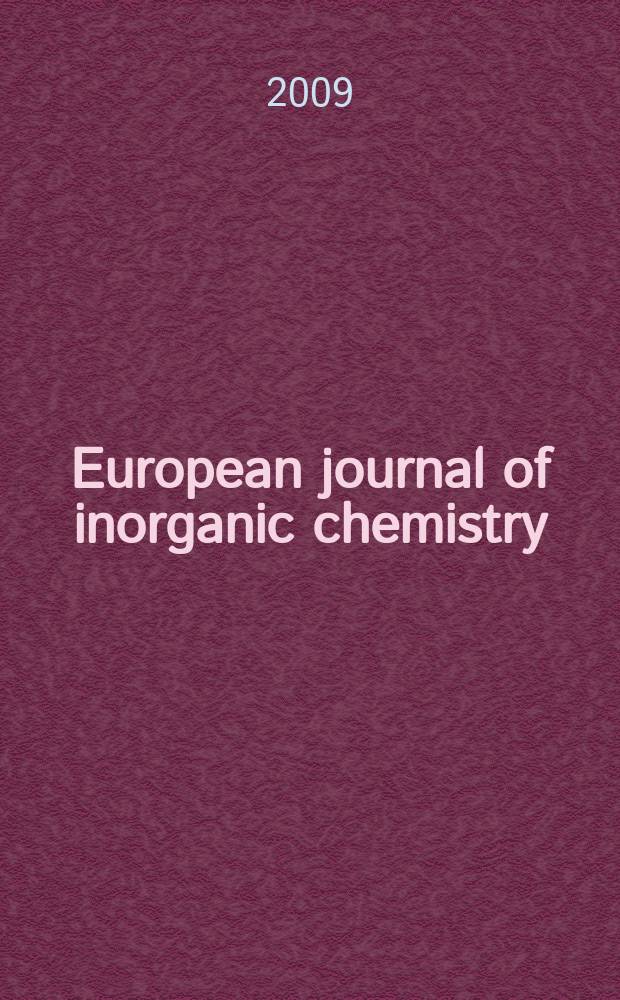 European journal of inorganic chemistry : Ind. organometallic chemistry. 2009, № 6