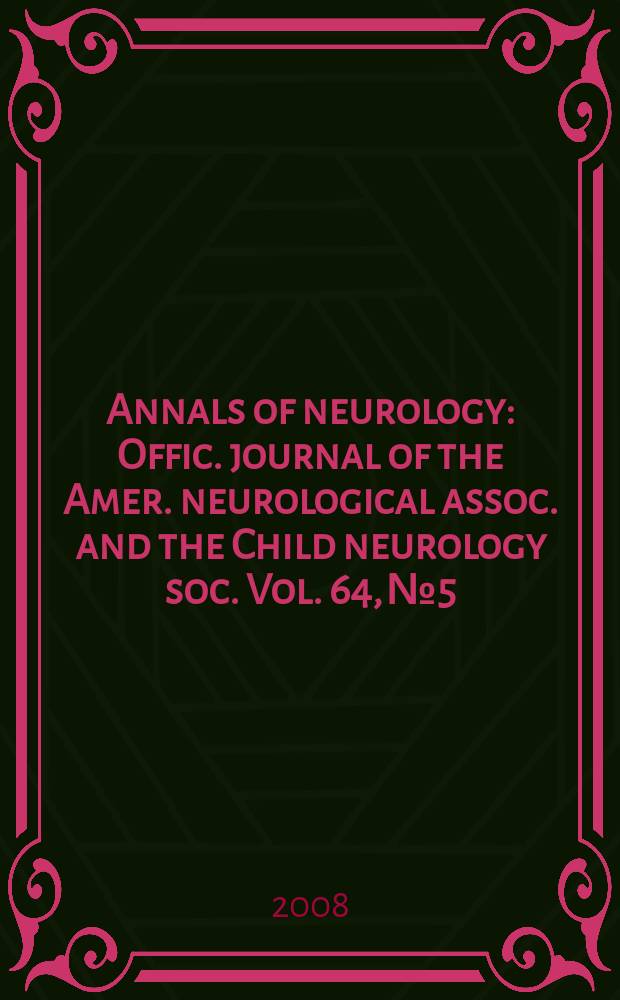 Annals of neurology : Offic. journal of the Amer. neurological assoc. and the Child neurology soc. Vol. 64, № 5