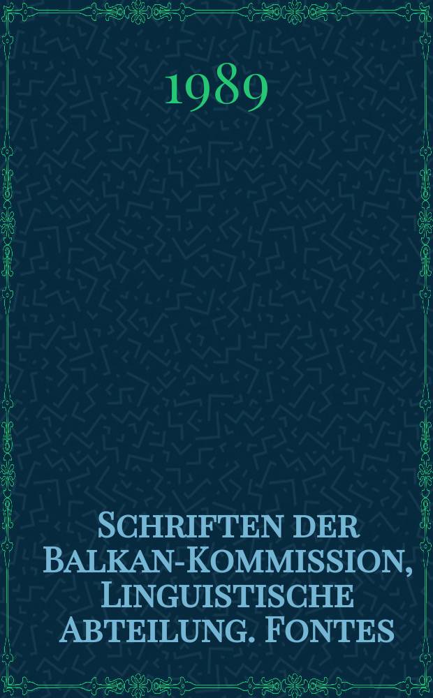 Schriften der Balkan-Kommission, Linguistische Abteilung. Fontes = Материалы Балканской комиссии лингвистического отдела