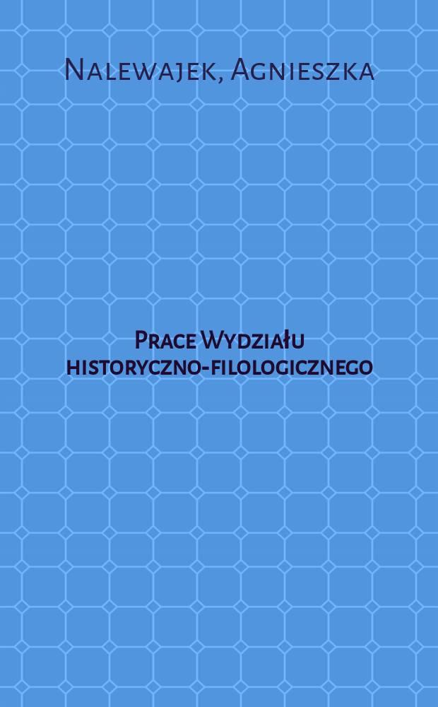 Prace Wydziału historyczno-filologicznego : Dokument w Rocznikach Jana Długosza = Документ в "Летописях" Яна Длугоша