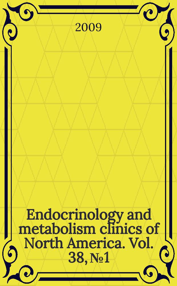 Endocrinology and metabolism clinics of North America. Vol. 38, № 1 : Lipids = Липиды