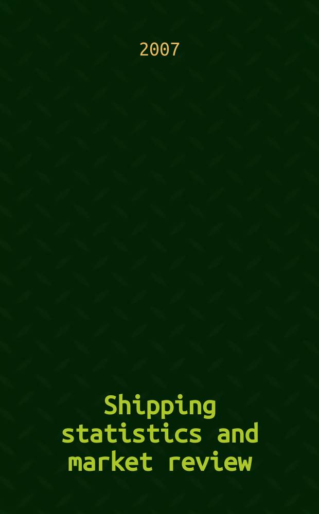 Shipping statistics and market review : (SSMR). Vol. 51, № 10
