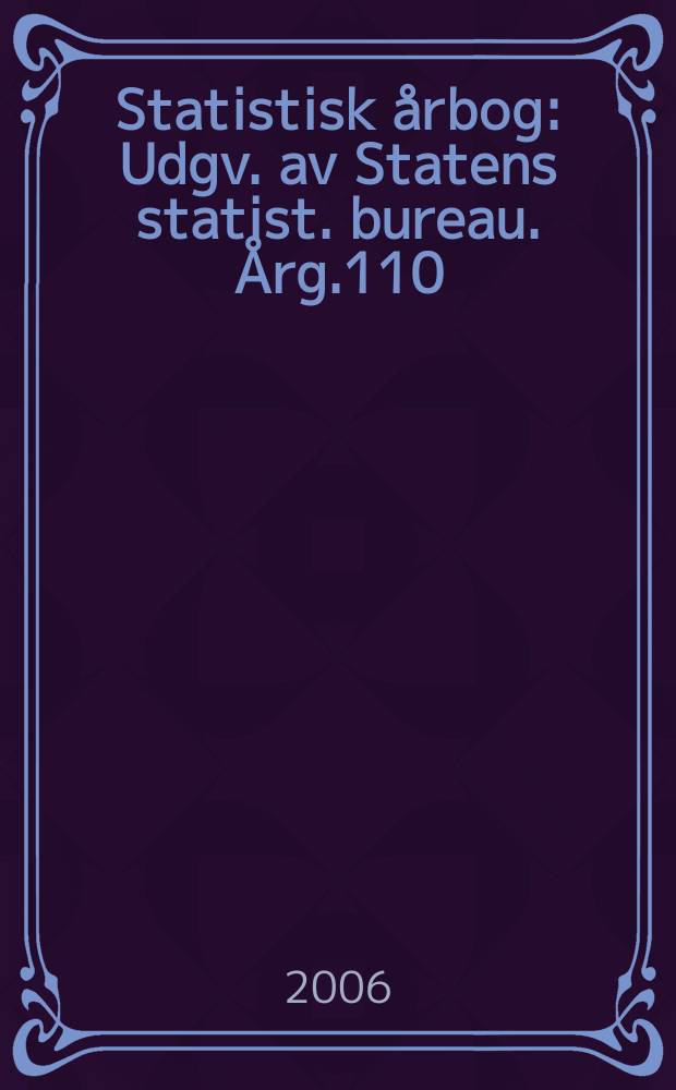 Statistisk årbog : Udgv. av Statens statist. bureau. Årg.110