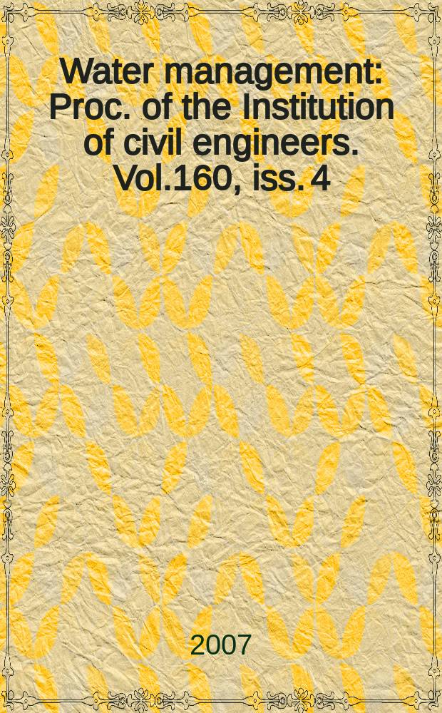 Water management : Proc. of the Institution of civil engineers. Vol.160 , iss. 4