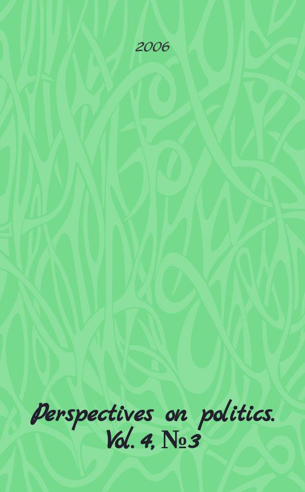 Perspectives on politics. Vol. 4, № 3