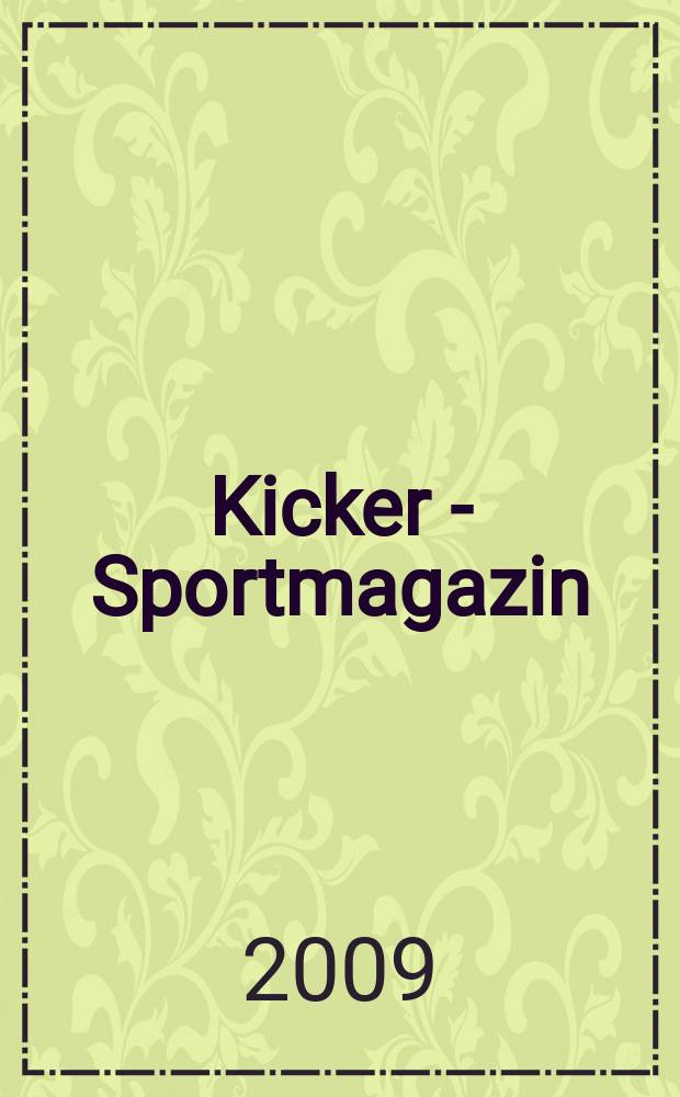 Kicker - Sportmagazin : Deutschlands grösste Sportzeitung. 2009, № 23
