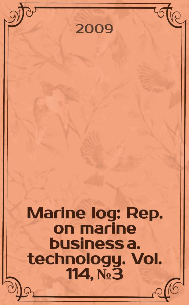 Marine log : Rep. on marine business a. technology. Vol. 114, № 3