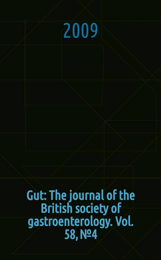 Gut : The journal of the British society of gastroenterology. Vol. 58, № 4
