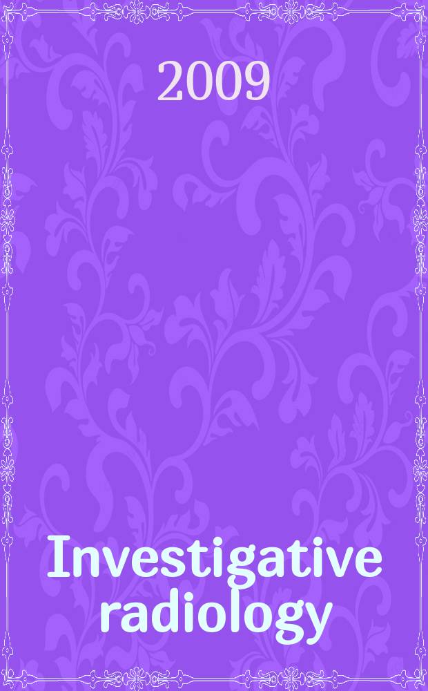 Investigative radiology : Clinical and laboratory studies in diagnosis. Vol. 44 № 4