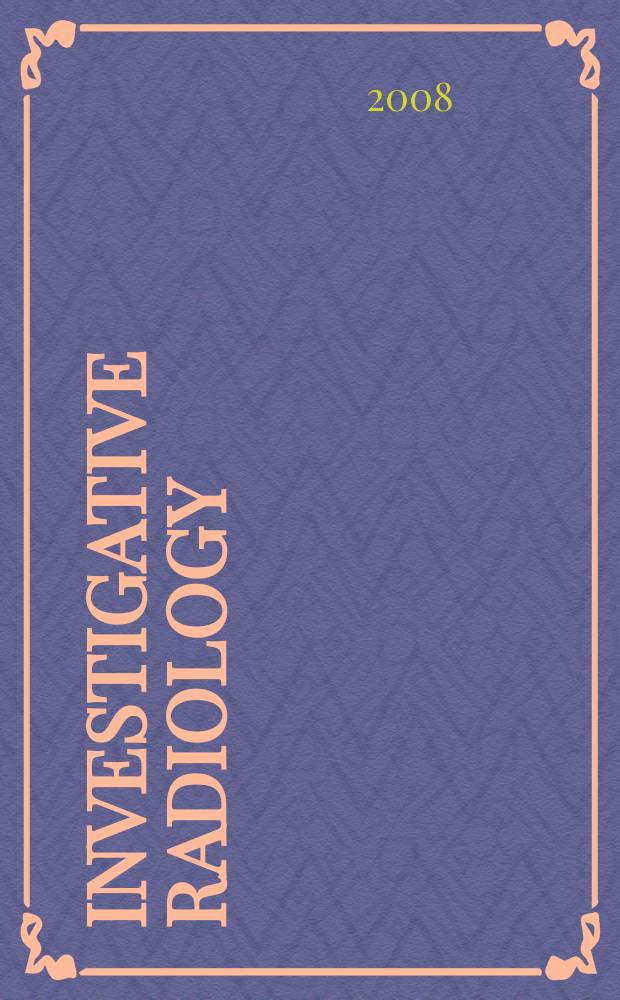 Investigative radiology : Clinical and laboratory studies in diagnosis. Vol. 43 № 4