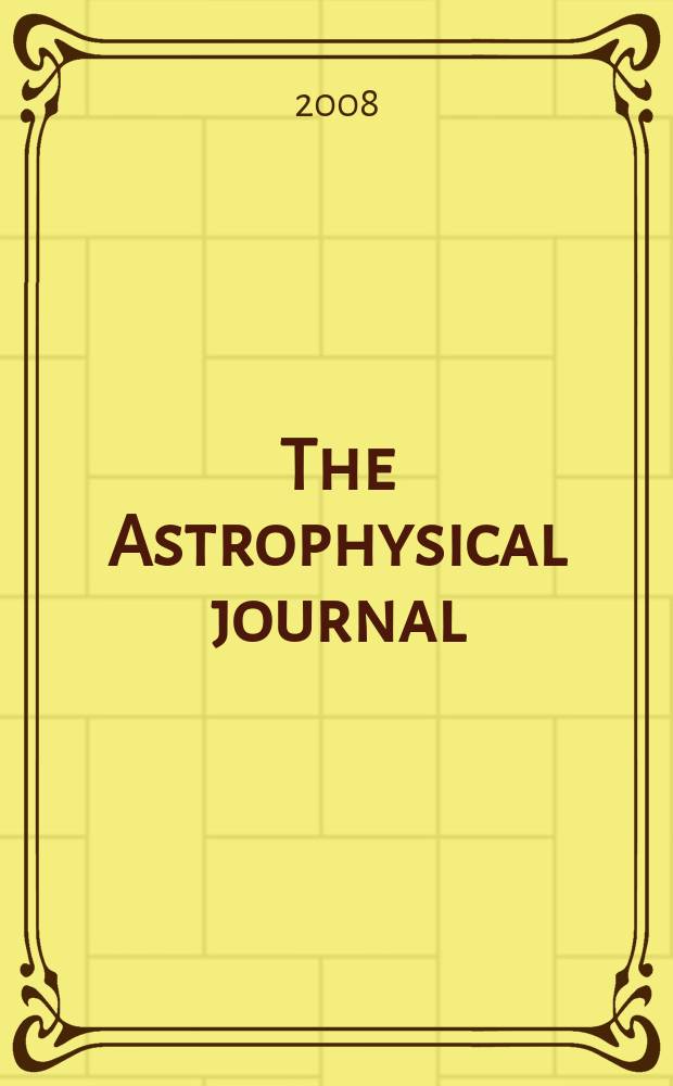 The Astrophysical journal : An international review of spectroscopy and astronomical physics. Vol. 680, № 1, pt 2